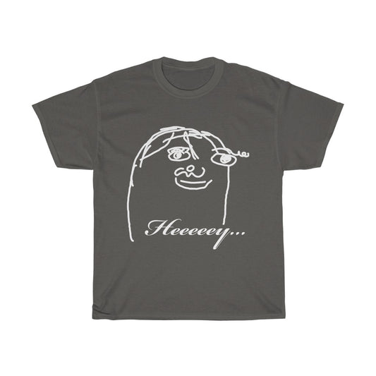 Heeeeey - With Text - White