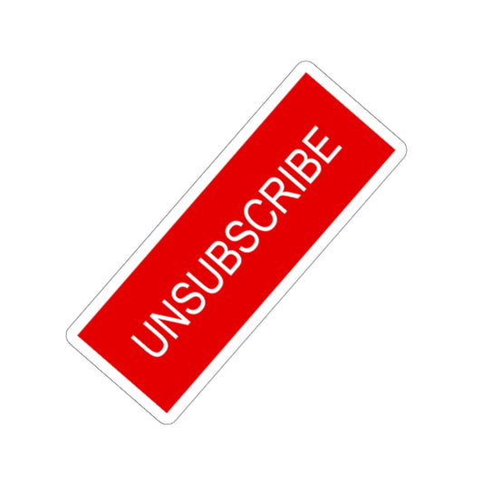 Unsubscribe Sticker