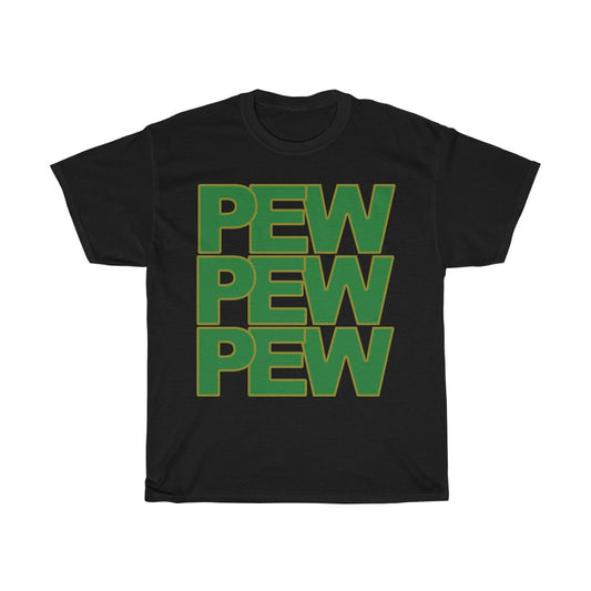 Pew Pew Pew
