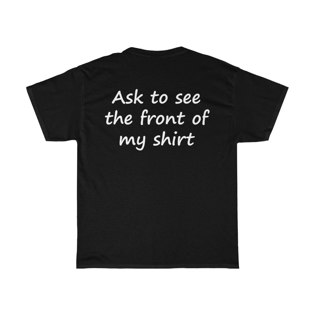 Cool Shirt, Huh? - White Text - Dual Print