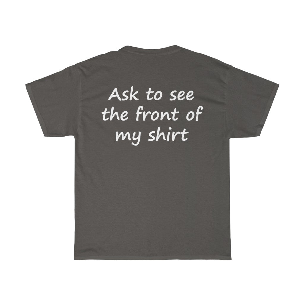 Cool Shirt, Huh? - White Text - Dual Print