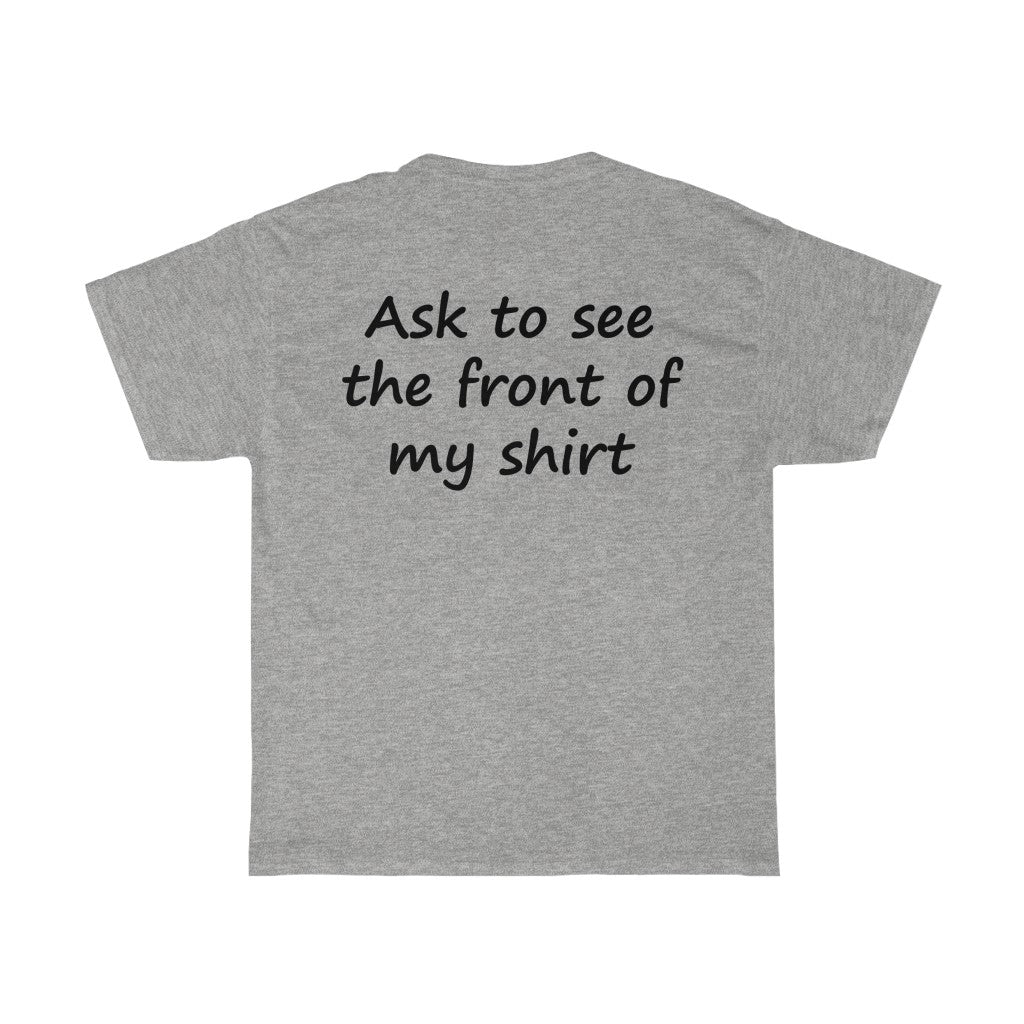 Cool Shirt, Huh? - Black Text - Dual Print