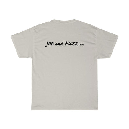 Joe and Fuzz - Black Text - Dual Print