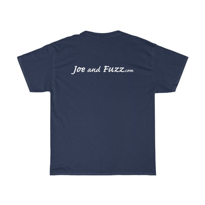 Joe and Fuzz - White Text - Dual Print