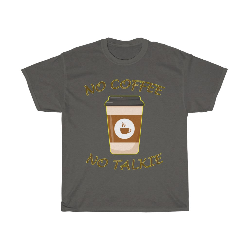 No Coffee, No Talkie